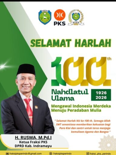 Ketua Fraksi PKS DPRD Indramayu Ucapkan Selamat Harlah ke-100 th Nahdlatul Ulama