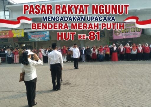 Upacara Peringatan HUT Ke-81 Kemerdekaan Republik Indonesia di Pasar Rakyat Ngunut Upacara Peringatan HUT Ke-81 Kemerdekaan Republik Indonesia di Pasar Rakyat Ngunut